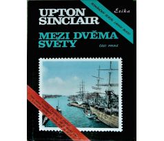 Mezi dvěma světy 1. část - Upton Sinclair