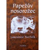 Papežův nosorožec - Lawrence Norfolk