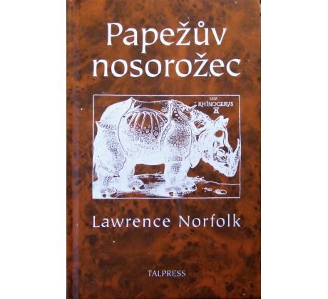 Papežův nosorožec - Lawrence Norfolk
