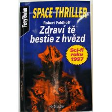 Zdraví tě bestie z hvězd - Robert Feldhoff