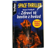 Zdraví tě bestie z hvězd - Robert Feldhoff