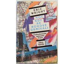 Noc, kdy se bohové usmívali - Eric Wright
