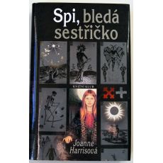 Spi, bledá sestřičko - Joanne Harris