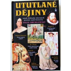 Ututlané dějiny - Felix Krumlowský (p)