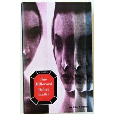 Dobrá matka - Sue Miller