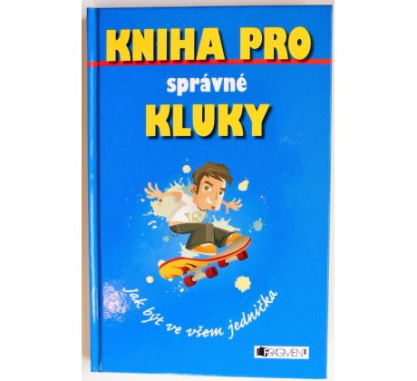 Kniha pro správné kluky - Dominique Enright & Guy Macdonald