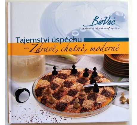 Tajemství úspěchu aneb Zdravě, chutně, moderně - Miroslava Kuntzmannová