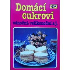 Domácí cukroví vánoční, velikonoční aj. - Libuše Vlachová