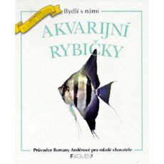 Akvarijní rybičky - Romana Anděrová