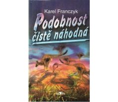 Podobnost čistě náhodná - Karel Franczyk