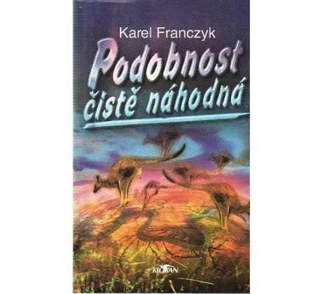 Podobnost čistě náhodná - Karel Franczyk