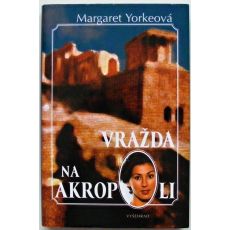 Vražda na Akropoli - Margaret Yorke