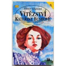 Vítězství Kateřiny Bushové - Elinor Glyn