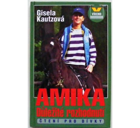 Amika: Důležité rozhodnutí - Gisela Kautz