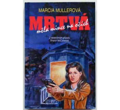 Mrtvá měla mince na očích - Marcia Muller