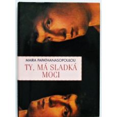 Ty, má sladká moci - Maira Papathanasopoulou