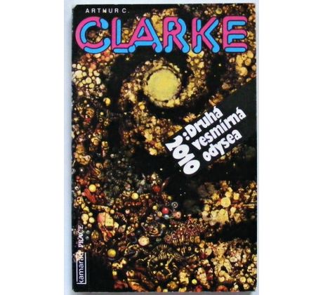 2010: Druhá vesmírná odysea - Arthur Charles Clarke