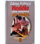 Neděle jako stvořená pro vraždu - Zdena Frýbová