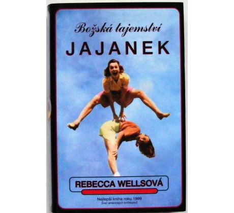 Božská tajemství Jajanek - Rebecca Wells
