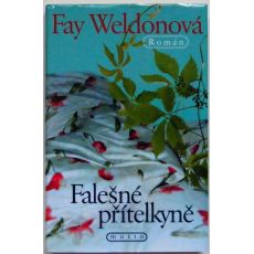 Falešné přítelkyně - Fay Weldon