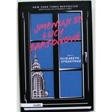 Jmenuji se Lucy Bartonová - Elizabeth Strout