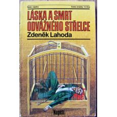 Láska a smrt odvážného střelce - Zdeněk Lahoda