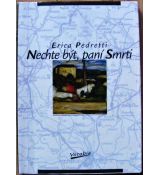 Nechte být, paní Smrti - Erica Pedretti