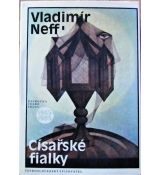 Císařské fialky - Vladimír Neff