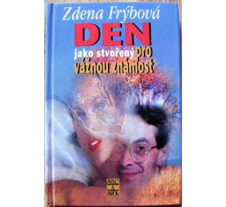 Den jako stvořený pro vážnou známost - Zdena Frýbová