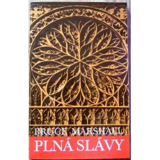 Plná slávy - Bruce Marshall