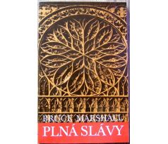 Plná slávy - Bruce Marshall