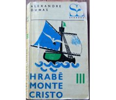 Hrabě Monte Cristo III (třísvazkové vydání) - Alexandre Dumas, st.