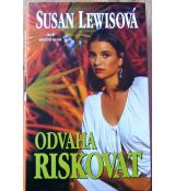 Odvaha riskovat - Susan Lewis