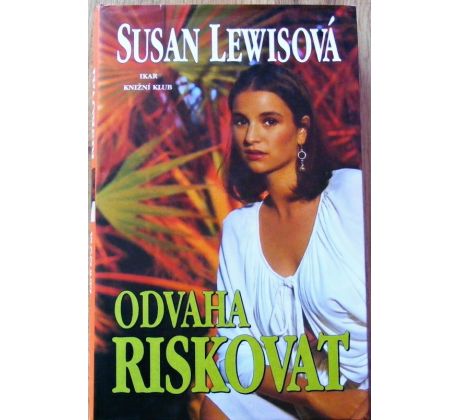 Odvaha riskovat - Susan Lewis