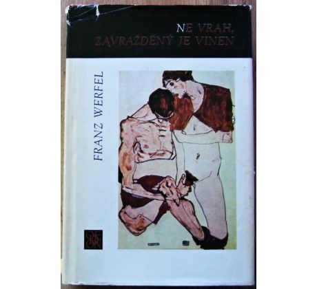 Ne vrah, zavražděný je vinen - Franz Werfel