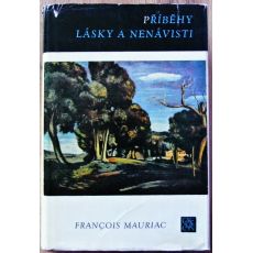 Příběhy lásky a nenávisti - François Mauriac