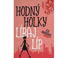 Hodný holky líbaj líp - Elie Grimes