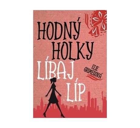 Hodný holky líbaj líp - Elie Grimes