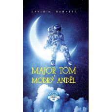 Major Tom a modrý anděl - David Barnett