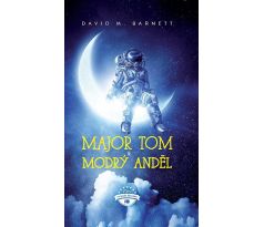 Major Tom a modrý anděl - David Barnett