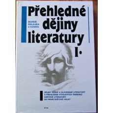 Přehledné dějiny literatury I. - Bohuš Balajka (p)