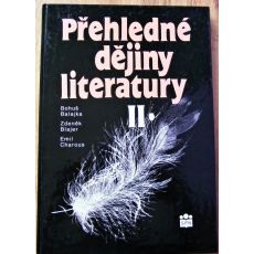 Přehledné dějiny literatury II. - Bohuš Balajka (p) Ladislav Soldán & Emil Charous