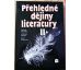 Přehledné dějiny literatury II. - Bohuš Balajka (p) Ladislav Soldán & Emil Charous