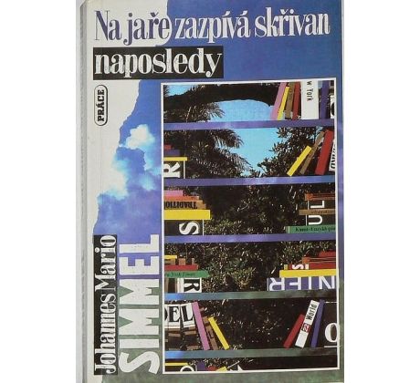 Na jaře zazpívá skřivan naposledy - Johannes Mario Simmel