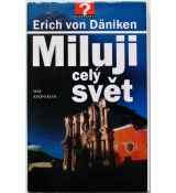 Miluji celý svět - Erich von Däniken