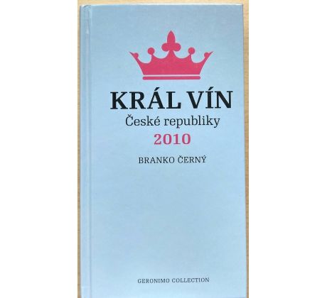 Král vín České republiky 2010 - Branko Černý