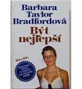 Být nejlepší - Barbara Taylor Bradford