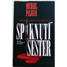 Spiknutí sester - Michael Palmer #1