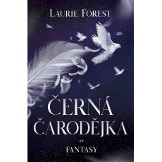 Černá čarodějka - Laurie Forest