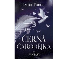 Černá čarodějka - Laurie Forest